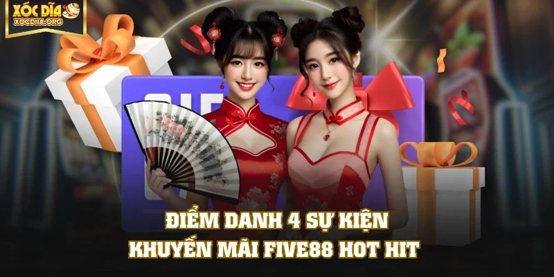Điểm danh 4 sự kiện khuyến mãi FIVE88 hot hit
