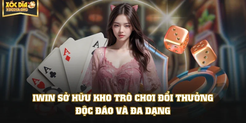 IWIN sở hữu kho trò chơi đổi thưởng độc đáo và đa dạng
