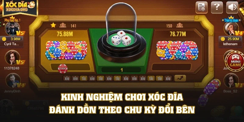 Kinh nghiệm chơi Xóc Đĩa - Đánh dồn theo chu kỳ đổi bên