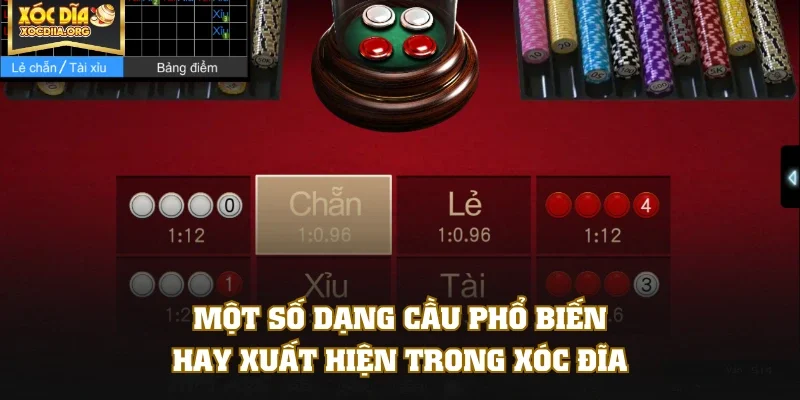 Một số dạng cầu phổ biến hay xuất hiện trong Xóc Đĩa