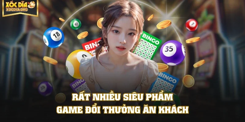 Rất nhiều siêu phẩm game đổi thưởng ăn khách