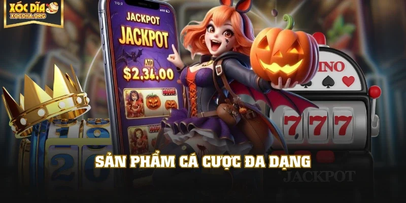 Sản phẩm cá cược đa dạng
